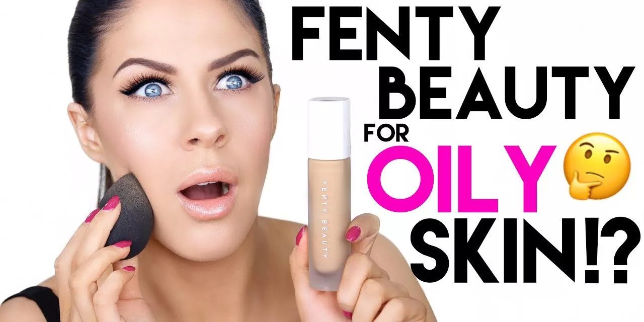 fenty foundation good for oily skin